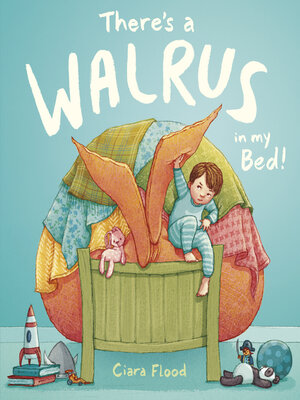 cover image of There's a Walrus in My Bed!